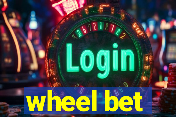 wheel bet