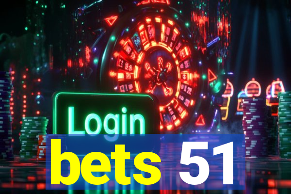 bets 51