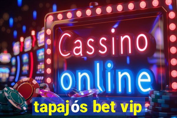 tapajós bet vip