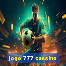 jogo 777 cassino