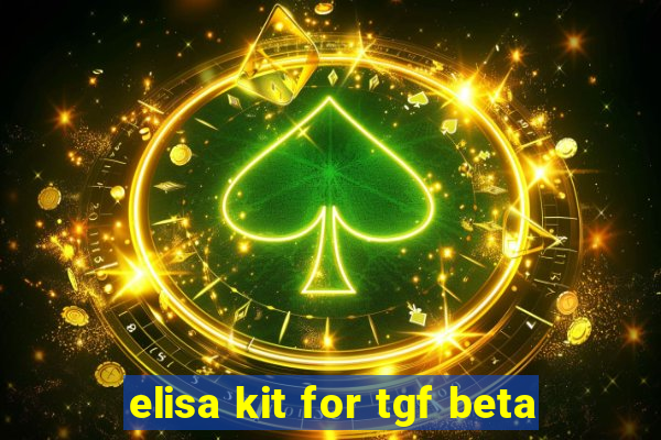 elisa kit for tgf beta