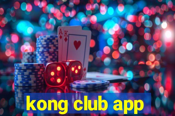 kong club app