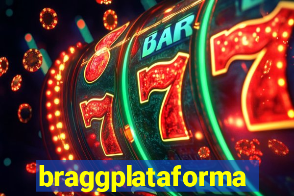 braggplataforma