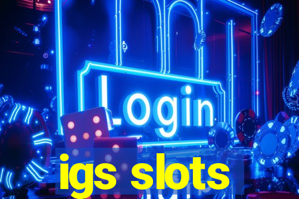 igs slots