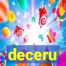 deceru