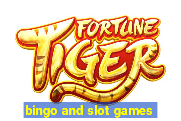 bingo and slot games