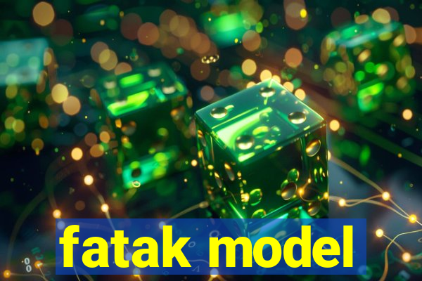 fatak model