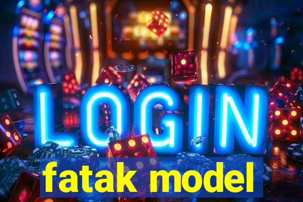 fatak model