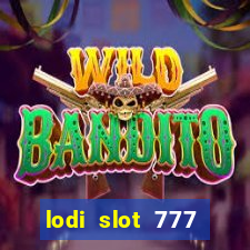 lodi slot 777 casino online