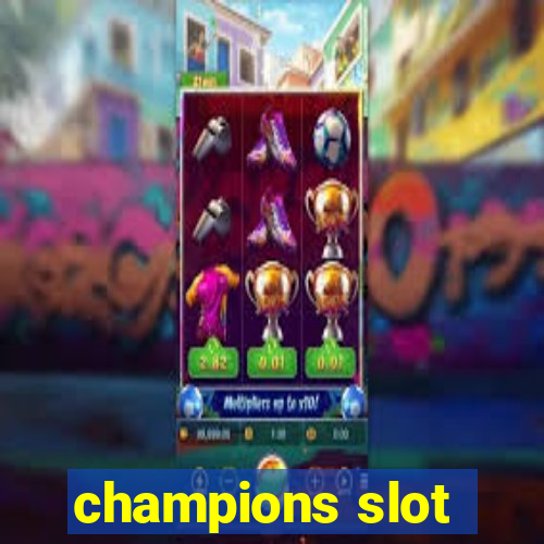 champions slot