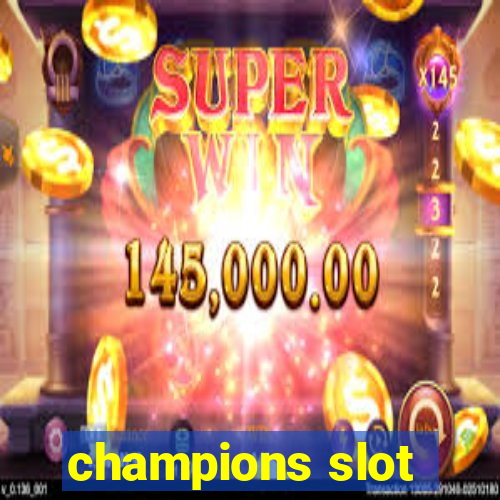 champions slot