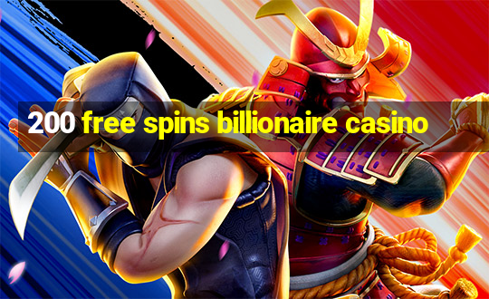 200 free spins billionaire casino