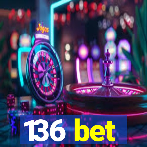 136 bet