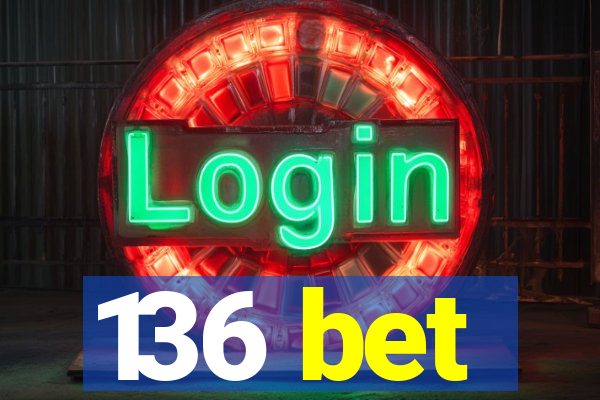 136 bet