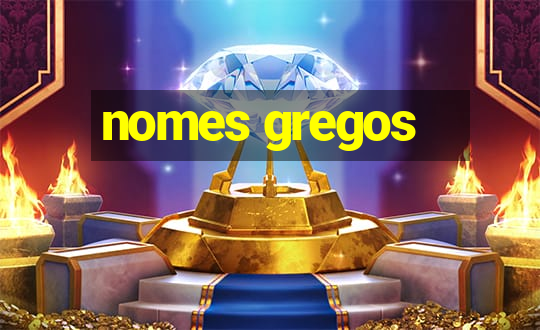 nomes gregos