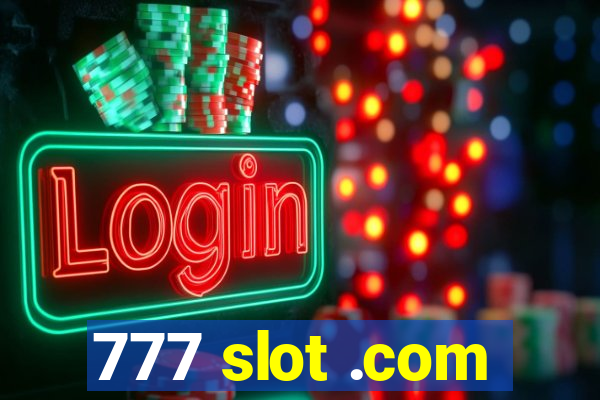 777 slot .com