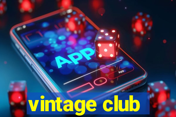 vintage club