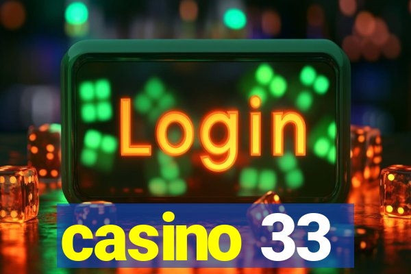 casino 33