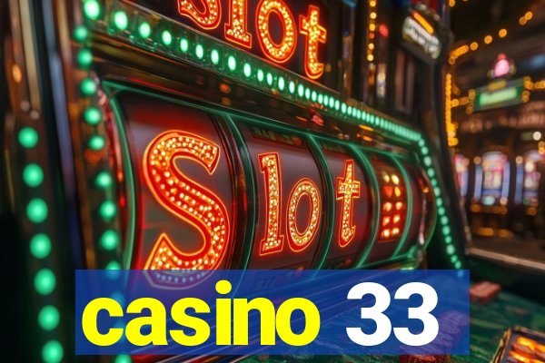 casino 33