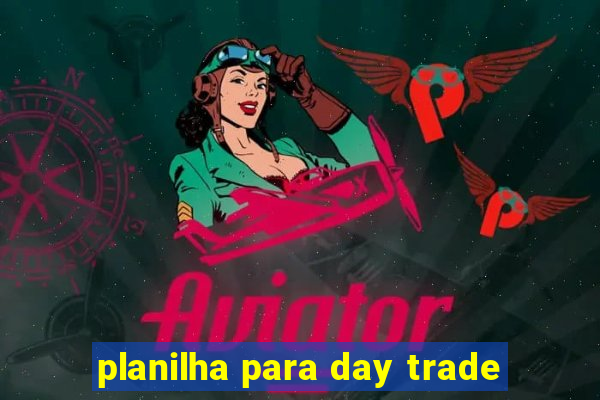 planilha para day trade