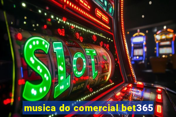 musica do comercial bet365