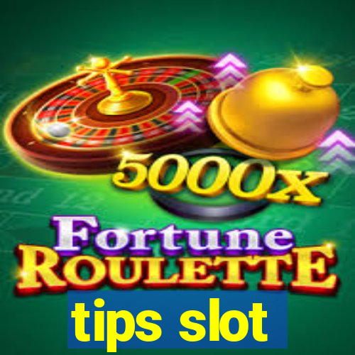 tips slot