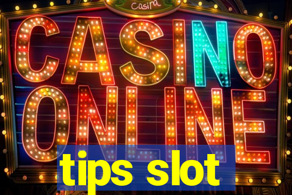 tips slot