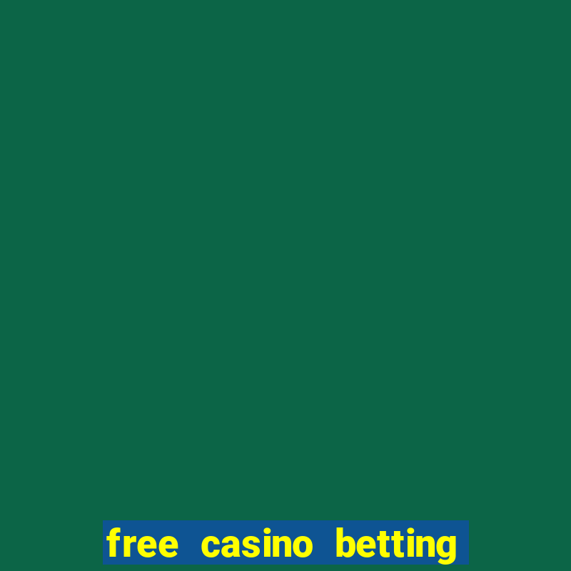 free casino betting no deposit