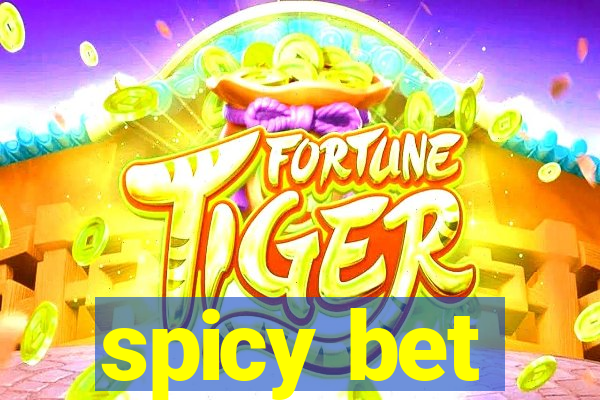 spicy bet