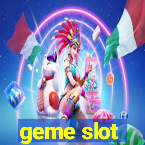 geme slot