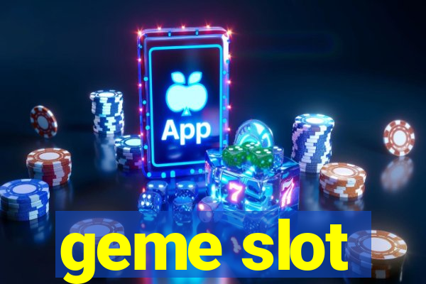 geme slot