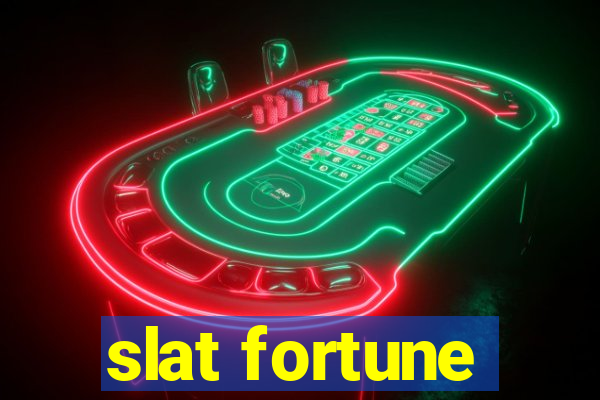 slat fortune