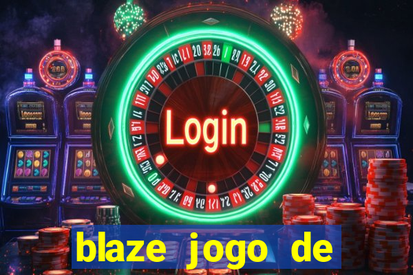 blaze jogo de aposta online