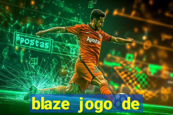 blaze jogo de aposta online