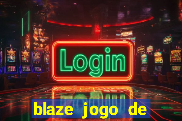 blaze jogo de aposta online