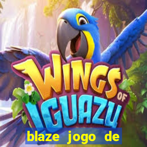 blaze jogo de aposta online