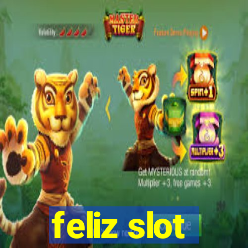 feliz slot