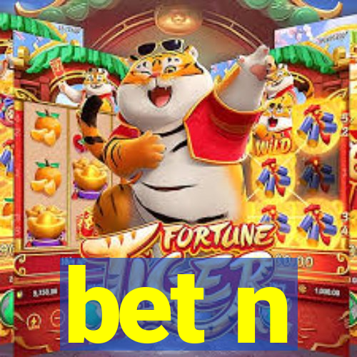 bet n