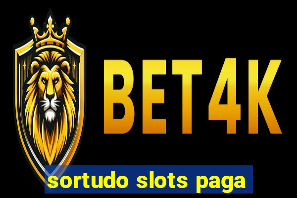 sortudo slots paga