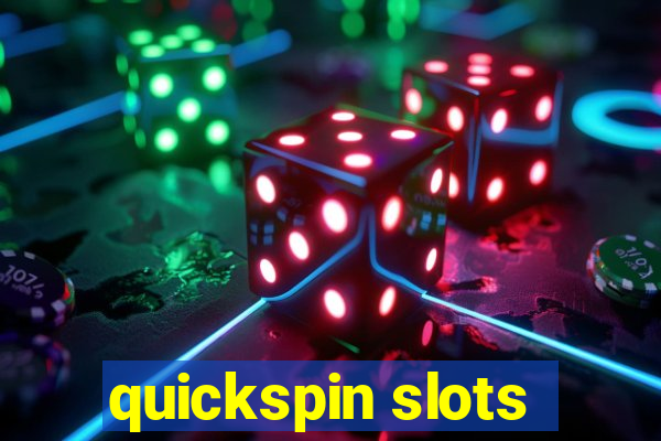 quickspin slots