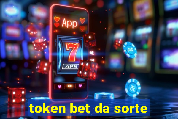 token bet da sorte