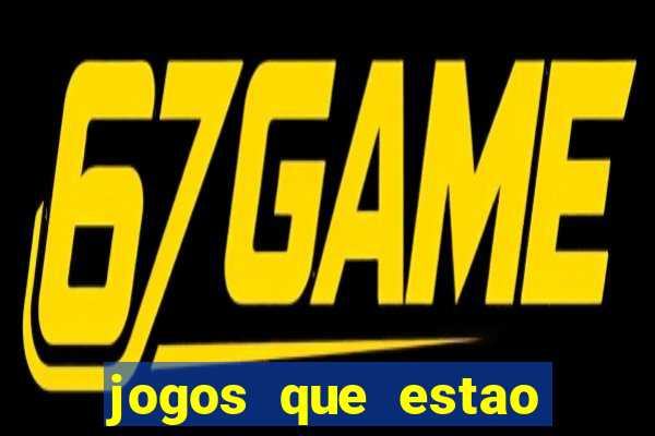 jogos que estao pagando bem agora