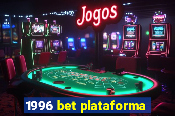 1996 bet plataforma