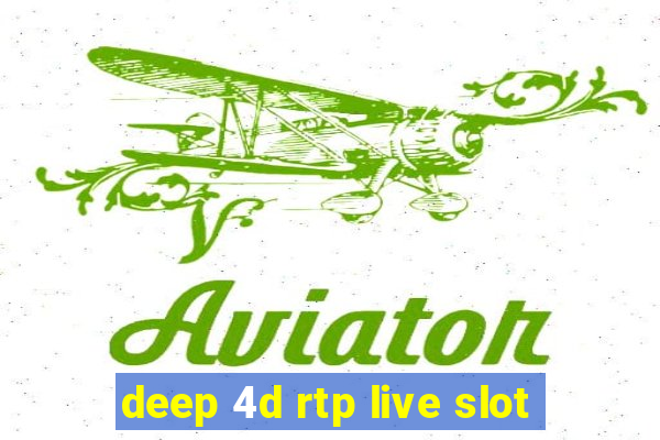 deep 4d rtp live slot