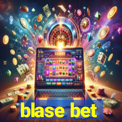 blase bet