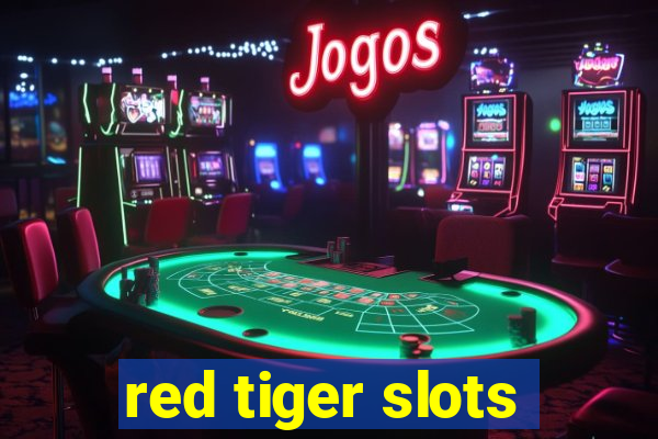 red tiger slots