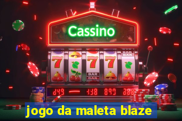 jogo da maleta blaze