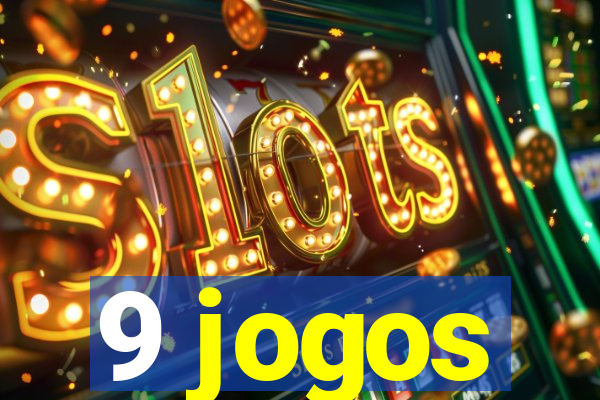 9 jogos