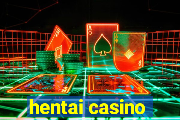 hentai casino