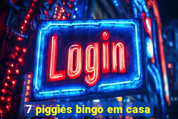 7 piggies bingo em casa